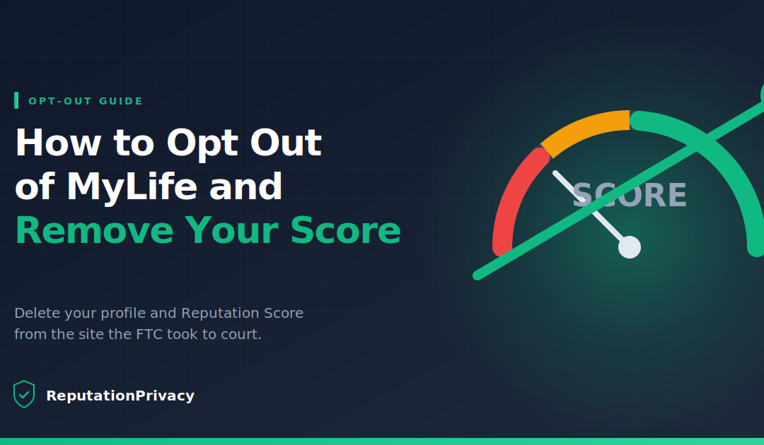 How to Opt Out of MyLife: Step-by-Step Removal Guide